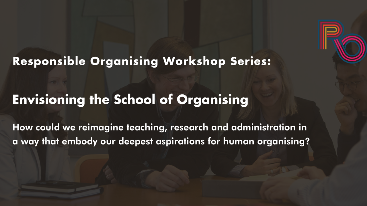Envisioning the school of organising